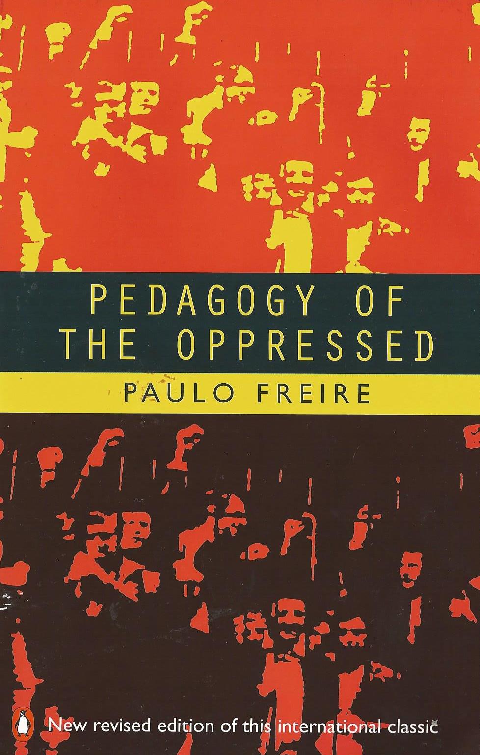 Pedagogy of the oppressed by Paulo Freire